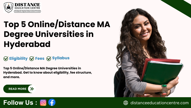 Top 5 Online/Distance MA Degree Universities in Hyderabad