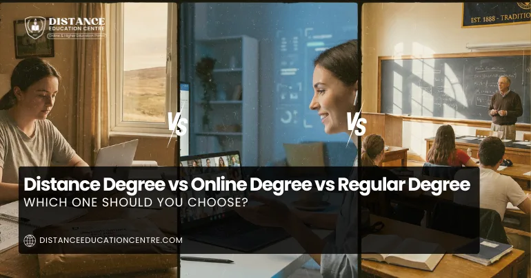 Distance Degree vs Online Degree vs Regular Degree: Which One Should You Choose?