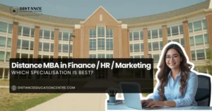 Distance MBA in Finance / HR / Marketing: Which Specialisation Is Best? (2026 Guide)