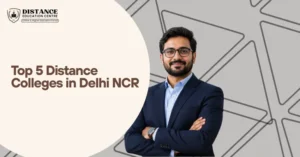 Top 5 Distance Colleges in Delhi NCR