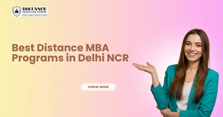 Best Distance MBA Programs in Delhi NCR