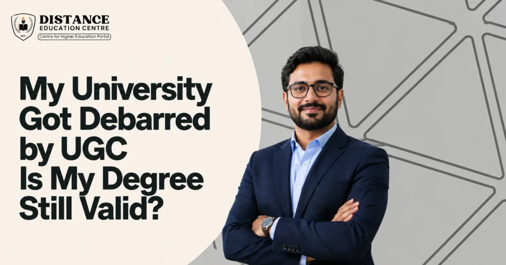 My University Got Debarred by UGC — Is My Degree Still Valid?