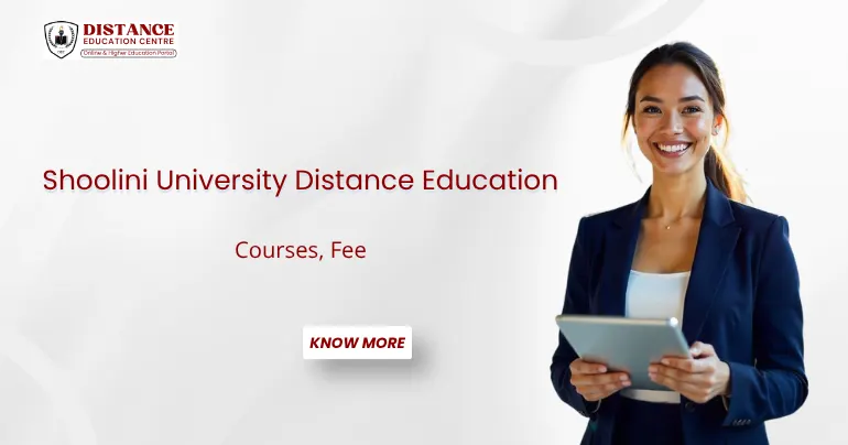Shoolini University Distance Education (2026) | Courses, Fee