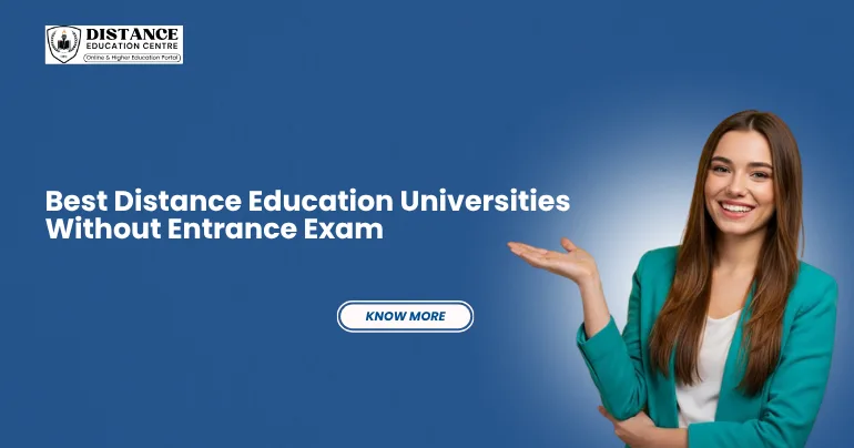 Best Distance Education Universities Without Entrance Exam (2026)